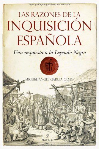 Las razones de la Inquisición Española Las razones de la Inquisición Española